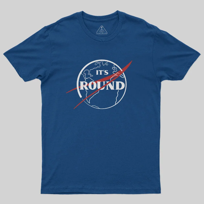 It's Round T-Shirt