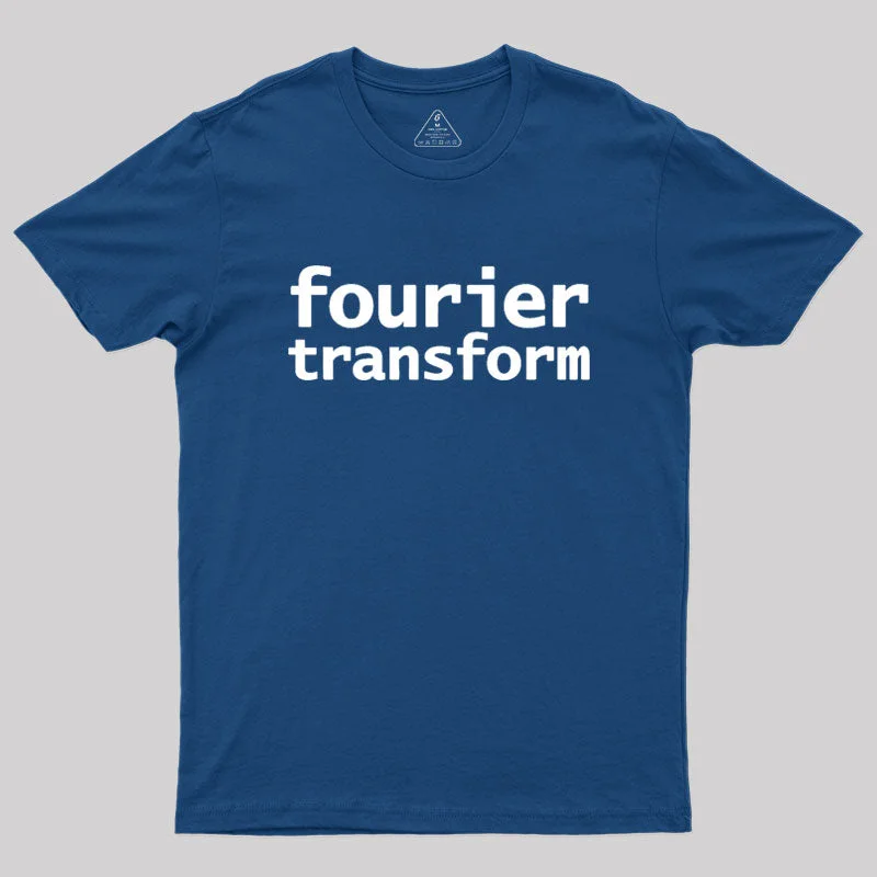 Fourier Transform Math Typography Geek T-Shirt