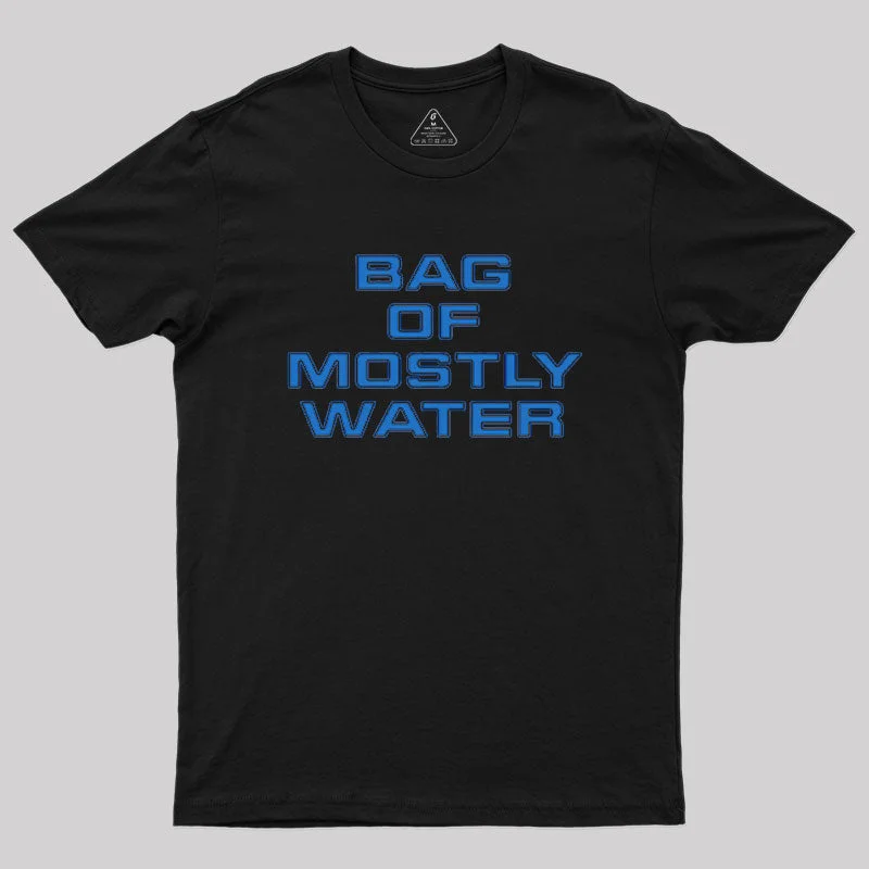 Bag Of Mostly Water Sci Fi Geek T-Shirt