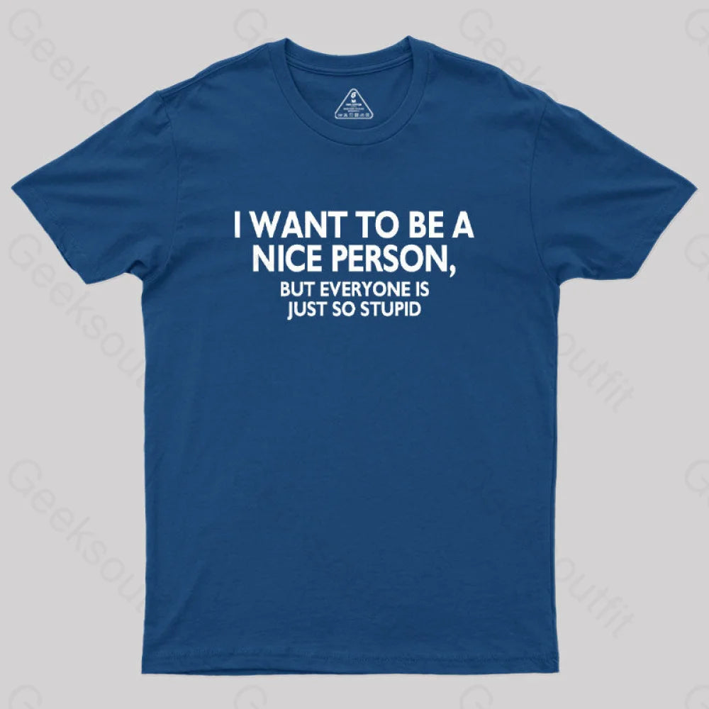 Nice Person Geek T-Shirt