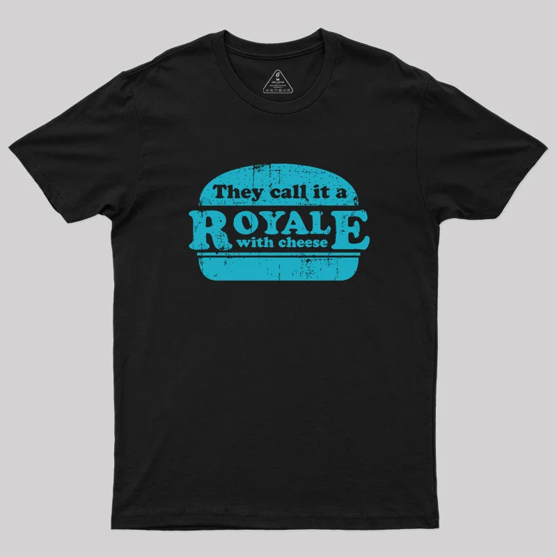 Royale with cheese Geek T-Shirt